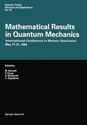Seller image for Mathematical Results in Quantum Mechanics (Operator Theory: Advances and Applications) [Paperback ] for sale by booksXpress