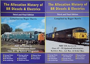 THE ALLOCATION HISTORY OF BR DIESELS & ELECTRICS Part Six : Updated Information (2 volumes)