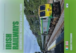 Irish Railways : Locomotives, Multiple Units and Trams