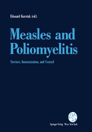 Seller image for Measles and Poliomyelitis: "Vaccines, Immunization, And Control" by Kurstak, Edouard [Paperback ] for sale by booksXpress