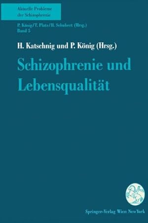 Seller image for Schizophrenie und Lebensqualit??t (Aktuelle Probleme der Schizophrenie) (German Edition) by K??nig, P., Katschnig, H. [Paperback ] for sale by booksXpress