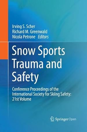 Immagine del venditore per Snow Sports Trauma and Safety: Conference Proceedings of the International Society for Skiing Safety: 21st Volume [Paperback ] venduto da booksXpress