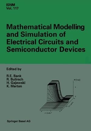 Immagine del venditore per Mathematical Modelling and Simulation of Electrical Circuits and Semiconductor Devices: Proceedings Of A Conference Held At The Mathematisches . . . . Series of Numerical Mathematics) [Paperback ] venduto da booksXpress