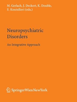 Imagen del vendedor de Neuropsychiatric Disorders: An Integrative Approach (Journal of Neural Transmission. Supplementa) [Paperback ] a la venta por booksXpress