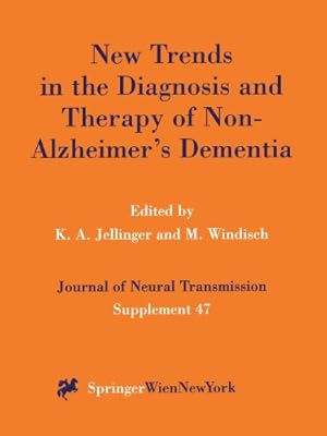 Imagen del vendedor de New Trends in the Diagnosis and Therapy of Non-Alzheimer's Dementia (Journal of Neural Transmission. Supplementa) by Jellinger, Kurt A. [Paperback ] a la venta por booksXpress