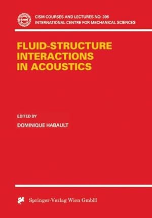 Seller image for Fluid-Structure Interactions in Acoustics (CISM International Centre for Mechanical Sciences) [Paperback ] for sale by booksXpress