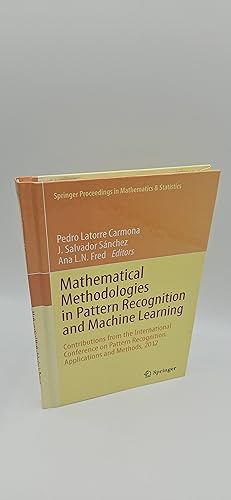 Seller image for Mathematical Methodologies in Pattern Recognition and Machine Learning: Contributions from the International Conference on Pattern Recognition . Proceedings in Mathematics Statistics, 30) for sale by thebookforest.com