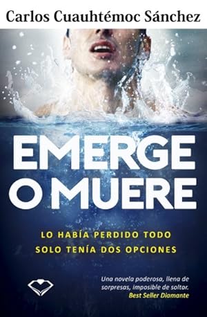 Image du vendeur pour Emerge o muere / Emerge or Die -Language: spanish mis en vente par GreatBookPrices