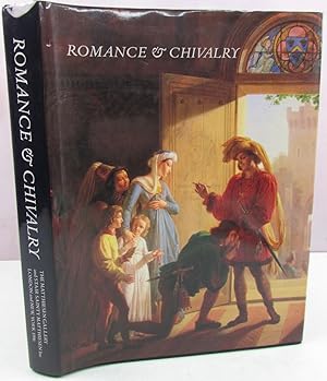 Seller image for Romance & Chivalry : History and Literature Reflected in Early Nineteenth-Century French Painting for sale by Antique Emporium