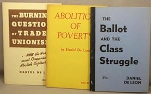 The Burning Question of Trades Unionism 1904 [and] The Ballot and the Class Struggle 1909 [and] A...