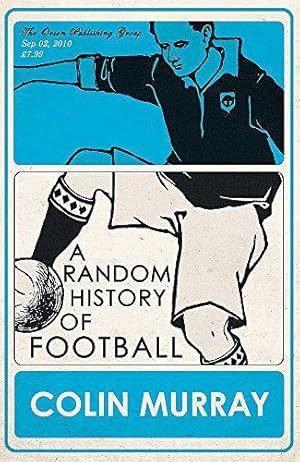 Image du vendeur pour A Random History of Football mis en vente par WeBuyBooks