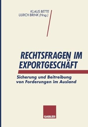 Seller image for Rechtsfragen im Exportgesch ¤ft: Sicherung und Beitreibung von Forderungen im Ausland (Delaware Edition) by Bette, Klaus [Paperback ] for sale by booksXpress