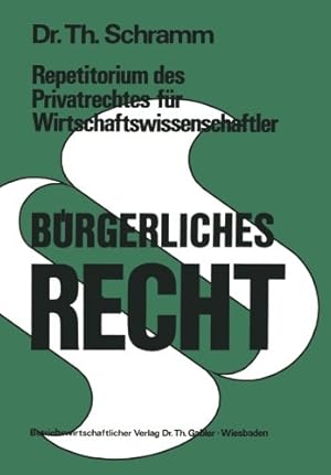 Seller image for Repetitorium des Privatrechtes f¼r Wirtschaftswissenschaftler: B¼rgerliches Recht (Delaware Edition) by Theodor Schramm, . [Paperback ] for sale by booksXpress