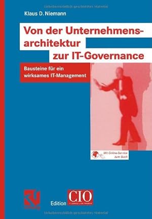 Seller image for Von der Unternehmensarchitektur zur IT-Governance: Bausteine f ¼r ein wirksames IT-Management (Edition CIO) (German Edition) by Niemann, Klaus D. [Paperback ] for sale by booksXpress