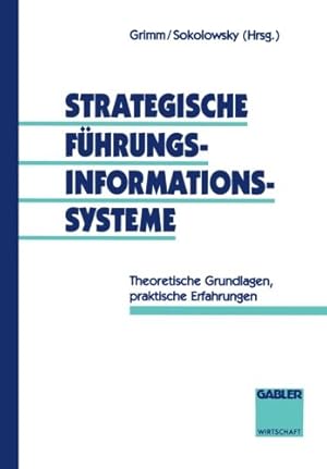 Seller image for Strategische F¼hrungsinformationssysteme: Theoretische Grundlagen, praktische Erfahrungen (Delaware Edition) by Grimm, Ulrich [Paperback ] for sale by booksXpress