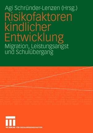 Seller image for Risikofaktoren Kindlicher Entwicklung: Migration, Leistungsangst und Schul¼bergang (German Edition) [Paperback ] for sale by booksXpress
