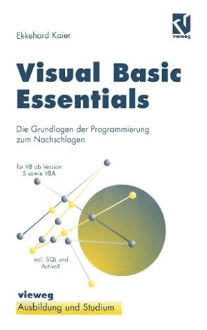 Bild des Verkufers fr Visual Basic Essentials: Die Grundlagen der Programmierung zum Nachschlagen (Delaware Edition) by Kaier, Ekkehard [Paperback ] zum Verkauf von booksXpress