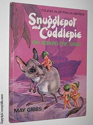 Bild des Verkufers fr Snugglepot and Cuddlepie on Board the Snag (Young Australia) zum Verkauf von WeBuyBooks