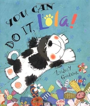 Bild des Verkufers fr You Can Do It, Lola! zum Verkauf von WeBuyBooks