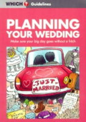 Bild des Verkufers fr Planning Your Wedding ("Which?" Guidelines S.) zum Verkauf von WeBuyBooks