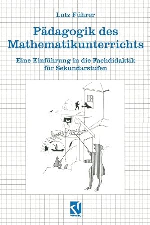 Seller image for P ¤dagogik des Mathematikunterrichts. Eine Einf ¼hrung in die Fachdidaktik f ¼r Sekundarstufen. (German Edition) by Hoffmann, Lutz [Paperback ] for sale by booksXpress