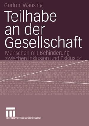 Seller image for Teilhabe an der Gesellschaft: Menschen mit Behinderung zwischen Inklusion und Exklusion (German Edition) by Wansing, Gudrun [Paperback ] for sale by booksXpress