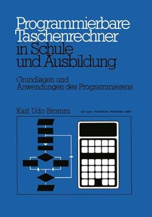 Seller image for Programmierbare Taschenrechner in Schule und Ausbildung (German Edition) by Udo Bromm, Karl [Paperback ] for sale by booksXpress