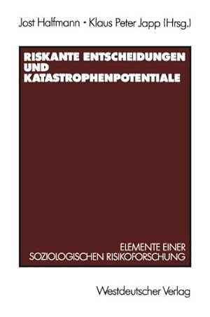 Seller image for Riskante Entscheidungen und Katastrophenpotentiale: Elemente Einer Soziologischen Risikoforschung (German Edition) [Perfect Paperback ] for sale by booksXpress