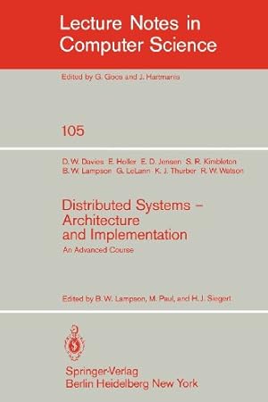 Seller image for Distributed Systems - Architecture And Implementation: An Advanced Course (Lecture Notes in Computer Science) (Lecture Notes in Computer Science (105)) by Davies, D.W. [Paperback ] for sale by booksXpress
