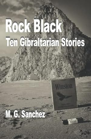 Imagen del vendedor de Rock Black: Ten Gibraltarian Stories a la venta por WeBuyBooks