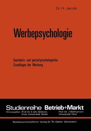 Imagen del vendedor de Werbepsychologie (Studienreihe Betrieb und Markt) (German Edition) by Jacobi, Dr. Helmut [Paperback ] a la venta por booksXpress