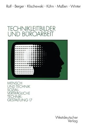 Imagen del vendedor de Technikleitbilder und B ¼roarbeit: Zwischen Werkzeugperspektive und Globalen Vernetzungen (Sozialvertr ¤gliche Technikgestaltung, Hauptreihe) (German Edition) by Berger, Peter, Klischewski, Ralf, K ¼hn, Michael, Ma  en, Axel, Winter, R ¼diger [Perfect Paperback ] a la venta por booksXpress