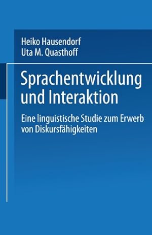 Seller image for Sprachentwicklung und Interaktion: Eine Linguistische Studie Zum Erwerb Von Diskursfahigkeiten (German Edition) by Quasthoff, Uta M. [Perfect Paperback ] for sale by booksXpress