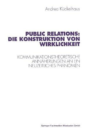 Seller image for Public Relations: Die Konstruktion Von Wirklichkeit. (Studien zur Kommunikationswissenschaft (37)) (German Edition) [Paperback ] for sale by booksXpress