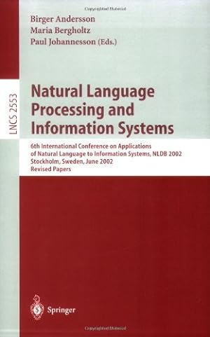Seller image for Natural Language Processing and Information Systems (Lecture Notes in Computer Science (2553)) by Johannesson, Paul, Andersson, Birger, Bergholtz, Maria [Paperback ] for sale by booksXpress