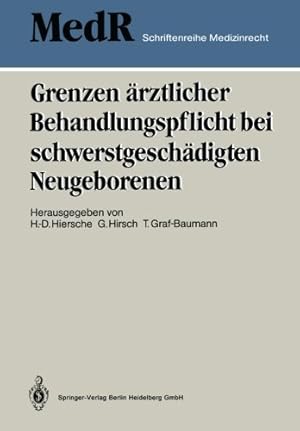 Bild des Verkufers fr Grenzen Arztlicher Behandlungspflicht bei Schwerstgesch ¤digten Neugeborenen (MedR Schriftenreihe Medizinrecht) (German Edition) [Paperback ] zum Verkauf von booksXpress