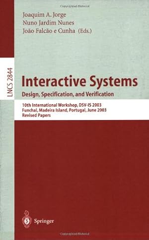 Seller image for Interactive Systems. Design, Specification, and Verification (Lecture Notes in Computer Science (2844)) [Paperback ] for sale by booksXpress