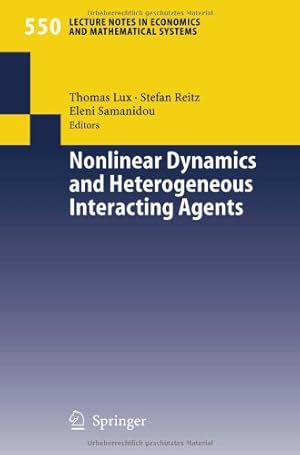 Immagine del venditore per Nonlinear Dynamics and Heterogeneous Interacting Agents (Lecture Notes in Economics and Mathematical Systems) by Reitz, Stefan, Samanidou, Eleni, Lux, Thomas [Paperback ] venduto da booksXpress