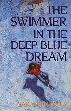 Bild des Verkufers fr Swimmer in the Deep Blue Dream zum Verkauf von WeBuyBooks