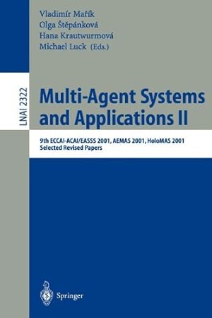 Seller image for Multi-Agent Systems and Applications II: 9th Eccai-Acai/Easss 2001, Aemas 2001, HoloMas 2001 Selected Revised Papers (Lecture Notes in Computer Science (2322)) [Paperback ] for sale by booksXpress