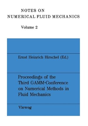 Seller image for Proceedings of the Third Gamm - Conference on Numerical Methods in Fluid Mechanics: "Dfvlr, Cologne, October 10 To 12, 1979" (Notes on Numerical Fluid . Multidisciplinary Design) (German Edition) by Hirschel, Ernst Heinrich [Paperback ] for sale by booksXpress