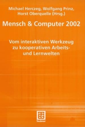 Seller image for Mensch & Computer 2002. Vom interaktiven Werkzeug zu kooperativen Arbeits- und Lernwelten (Berichte des German Chapter of the ACM) (German Edition) by Herczeg, Michael [Paperback ] for sale by booksXpress