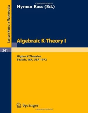 Image du vendeur pour Algebraic K-Theory I: Higher K-Theories Proceedings of the Conference Held at the Seattle Research Center of the Battelle Memorial Institute, from . 8, 1972 (Lecture Notes in Mathematics) [Paperback ] mis en vente par booksXpress