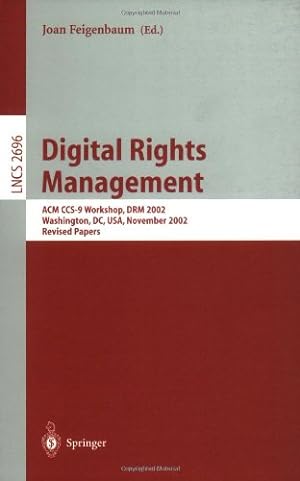 Seller image for Digital Rights Management: ACM CCS-9 Workshop, DRM 2002, Washington, DC, USA, November 18, 2002, Revised Papers (Lecture Notes in Computer Science (2696)) by Feigenbaum, Joan [Paperback ] for sale by booksXpress