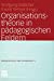 Seller image for Organisationstheorie in p ¤dagogischen Feldern: Analyse und Gestaltung (Organisation und P ¤dagogik) (Delaware Edition) [Soft Cover ] for sale by booksXpress