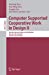 Seller image for Computer Supported Cooperative Work in Design II: 9th International Conference, CSCWD 2005, Coventry, UK, May 24-26, 2005, Revised Selected Papers (Lecture Notes in Computer Science (3865)) [Soft Cover ] for sale by booksXpress