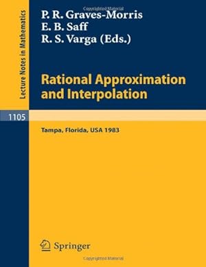 Imagen del vendedor de Rational Approximation and Interpolation: Proceedings of the United Kingdom - United States Conference, held at Tampa, Florida, December 12-16, 1983 (Lecture Notes in Mathematics) [Paperback ] a la venta por booksXpress