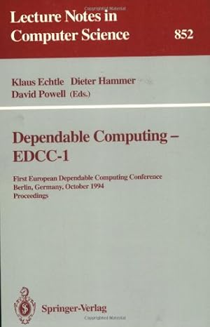 Seller image for Dependable Computing-Edcc-1 : First European Dependable Computing Conference, Berlin, Germany, October 4-6, 1994 : Proceedings (Lecture Notes in Comp) [Paperback ] for sale by booksXpress