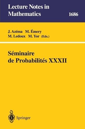 Imagen del vendedor de S ©minaire de Probabilit ©s XXXII (Lecture Notes in Mathematics / S ©minaire de Probabilit ©s) (French and English Edition) (French Edition) [Paperback ] a la venta por booksXpress