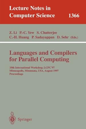 Seller image for Languages and Compilers for Parallel Computing: 10th International Workshop, LCPC'97, Minneapolis, Minnesota, USA, August 1997 Proceedings (Lecture . (Lecture Notes in Computer Science (1366)) [Paperback ] for sale by booksXpress